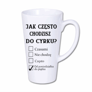 kubek latte duży – biały z nadrukiem „Jak często chodzisz do cyrku?”